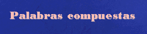Palabras compuestas