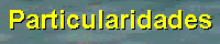 Particularidades